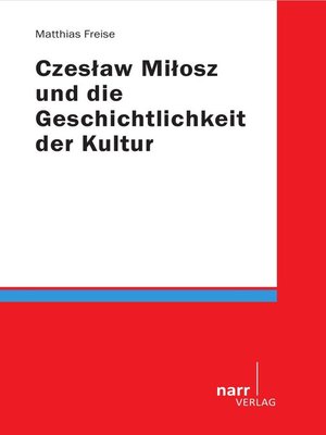 cover image of Czeslaw Milosz und die Geschichtlichkeit der Kultur
